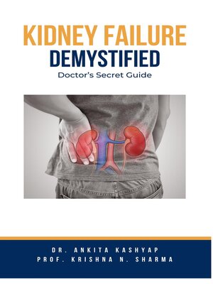 cover image of Kidney Failure Demystified